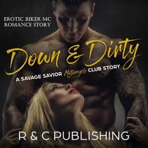 «Down & Dirty» by C Publishing