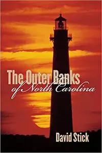 The Outer Banks of North Carolina, 1584-1958