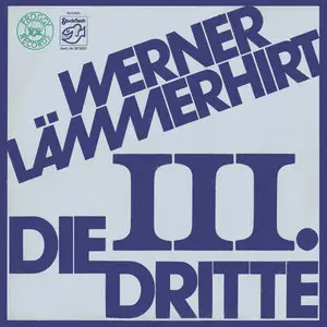 Werner Lämmerhirt – III. Die Dritte (1976) (24/96 Vinyl Rip)