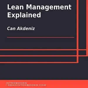«Lean Management Explained» by Can Akdeniz