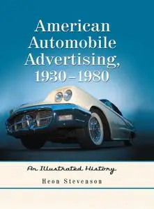 American Automobile Advertising, 1930-1980: An Illustrated History (Repost)