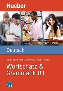 DT.ÜBEN Wortschatz & Grammatik B1 (Gramatica Aleman) (German Edition)