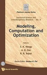 Modeling, Computation and Optimization (Statistical Science and Interdisciplinary Research) (Statistical Science and Interdisci