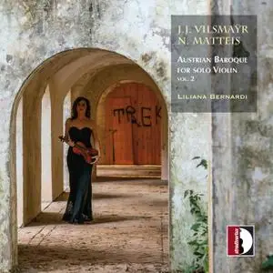 Liliana Bernardi - Vilsmayr & Matteis - Violin Works (2021) [Official Digital Download]