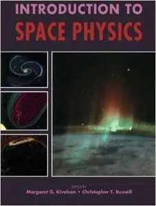 Introduction to Space Physics (Cambridge Atmospheric and Space Science Series) by Margaret G. Kivelson