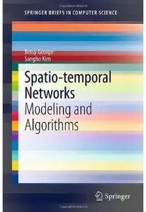 Spatio-temporal Networks: Modeling and Algorithms [Repost]