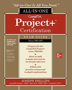 CompTIA Project+ Certification All-in-One Exam Guide (Exam PK0-005)