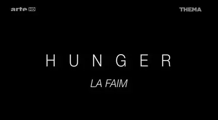 (Arte) La faim (2014)