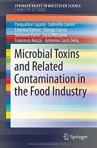 Microbial Toxins and Related Contamination in the Food Industry (Repost)