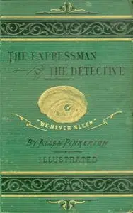 «The Expressman and the Detective» by Allan Pinkerton