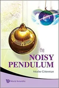 The Noisy Pendulum (Repost)