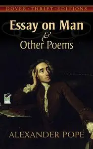 «Essay on Man and Other Poems» by Alexander Pope