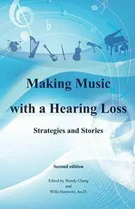 Making Music with a Hearing Loss: Strategies and Stories