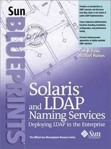 Solaris and LDAP naming services : deploying LDAP in the Enterprise