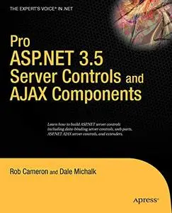 Pro ASP.NET 3.5 Server Controls and AJAX Components