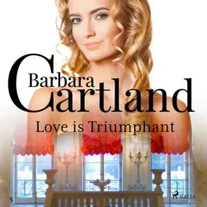 «Love is Triumphant (Barbara Cartland’s Pink Collection 5)» by Barbara Cartland