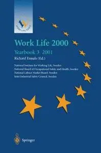 Work Life 2000 Yearbook 3: The third of a series of Yearbooks in the Work Life 2000 programme, preparing for the Work Life 2000