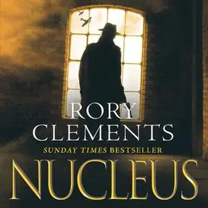 «Nucleus» by Rory Clements