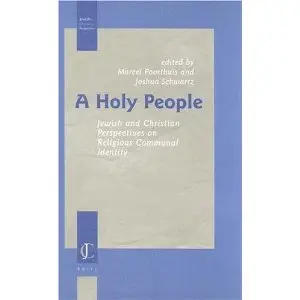 A Holy People: Jewish And Christian Perspectives on Religious Communal Identity