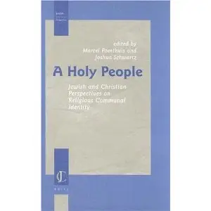 A Holy People: Jewish And Christian Perspectives on Religious Communal Identity