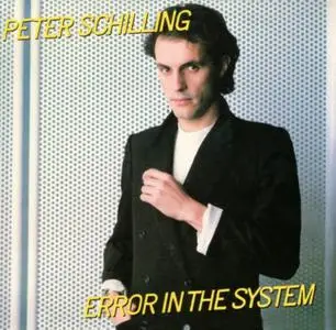 Peter Schilling - Error In The System (1983) [2016]