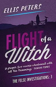 «Flight Of A Witch» by Ellis Peters