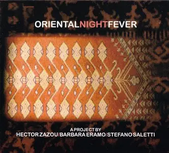 Hector Zazou, Barbara Eramo & Stefano Saletti - Oriental Night Fever (2010)