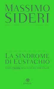 Massimo Sideri - La sindrome di Eustachio