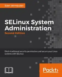 SELinux System Administration - Second Edition