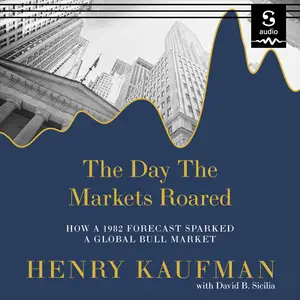 The Day the Markets Roared: How a 1982 Forecast Sparked a Global Bull Market [Audiobook]