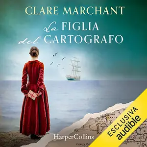 «La figlia del cartografo» by Clare Marchant