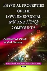 Physical Properties of the Low-Dimensional A3B6 and A3B3C62 Compounds