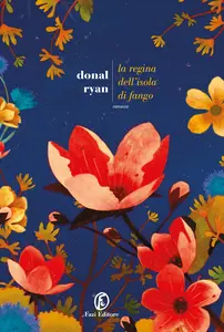 La regina dell'Isola di fango - Donal Ryan