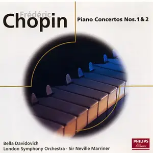 Bella Davidovich, London Symphony Orchestra, Sir Neville Marriner - Chopin: Piano Concertos Nos. 1 & 2 (2005)