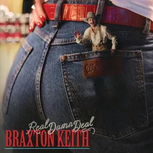 Braxton Keith - Real Damn Deal (2026)