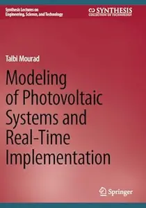 Modeling of Photovoltaic Systems and Real-Time Implementation