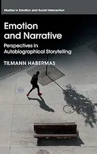 Emotion and Narrative: Perspectives in Autobiographical Storytelling