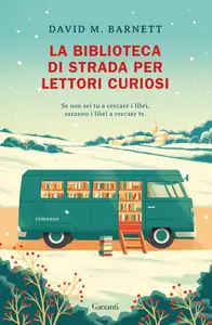David M. Barnett - La biblioteca di strada per lettori curiosi