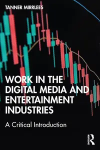 Work in the Digital Media and Entertainment Industries