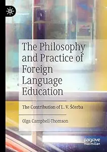 The Philosophy and Practice of Foreign Language Education: The Contribution of L. V. Ščerba