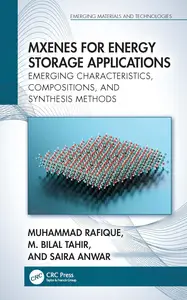 MXenes for Energy Storage Applications: Emerging Characteristics, Compositions, and Synthesis Methods