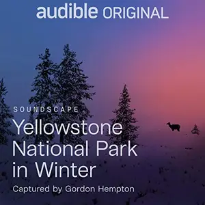 Yellowstone National Park in Winter [Audiobook]