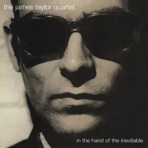 The James Taylor Quartet - In The Hand Of The Inevitable (30th Anniversary Edition) (2025)