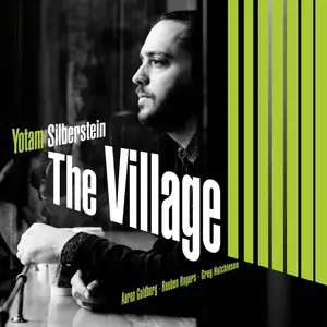 Yotam Silberstein - The Village (2016) [Official Digital Download 24/88]