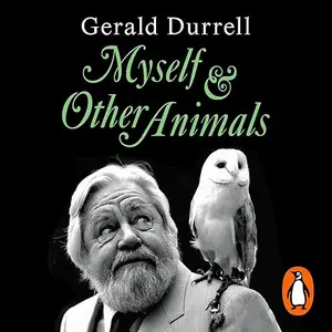 Myself and Other Animals [Audiobook]