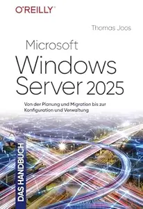 Microsoft Windows Server 2025 – Das Handbuch