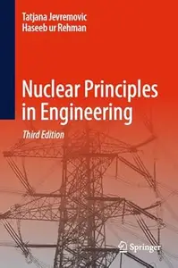 Nuclear Principles in Engineering (3rd Edition)