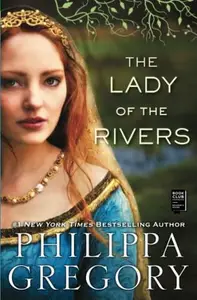 The Lady of the Rivers: A Novel