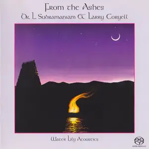 Dr. L. Subramaniam and Larry Coryell - From The Ashes (2001) PS3 ISO + DSD64 + Hi-Res FLAC