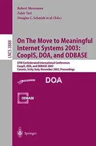 On The Move to Meaningful Internet Systems 2003: CoopIS, DOA, and ODBASE: OTM Confederated International Conferences, CoopIS, D